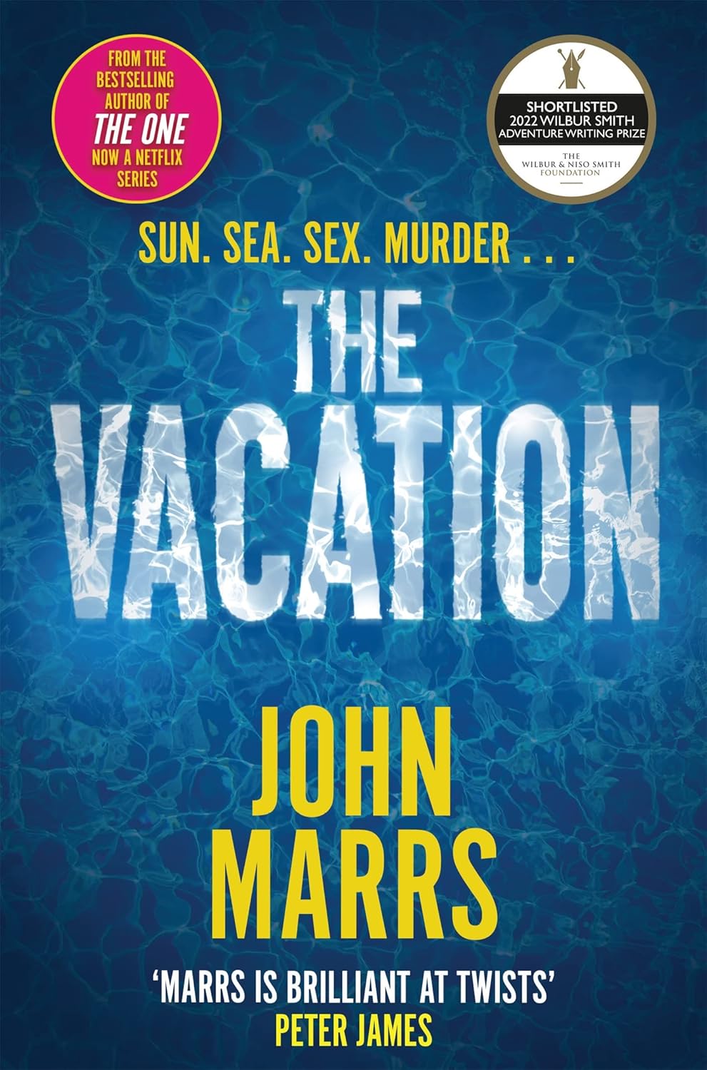 The Vacation: The Twisting Summer Thriller from the Bestselling Author of The One