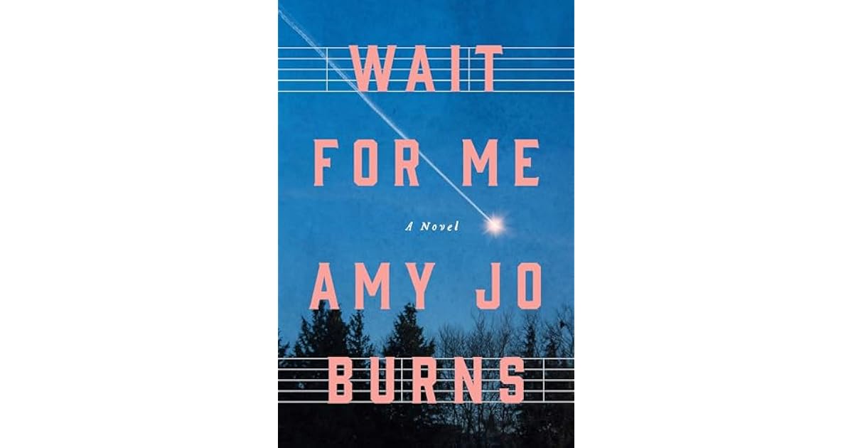 Book giveaway for Wait for Me by Amy Jo Burns Oct 11-Oct 20, 2025