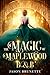 The Magic of Maplewood B&B by Jason Brunette