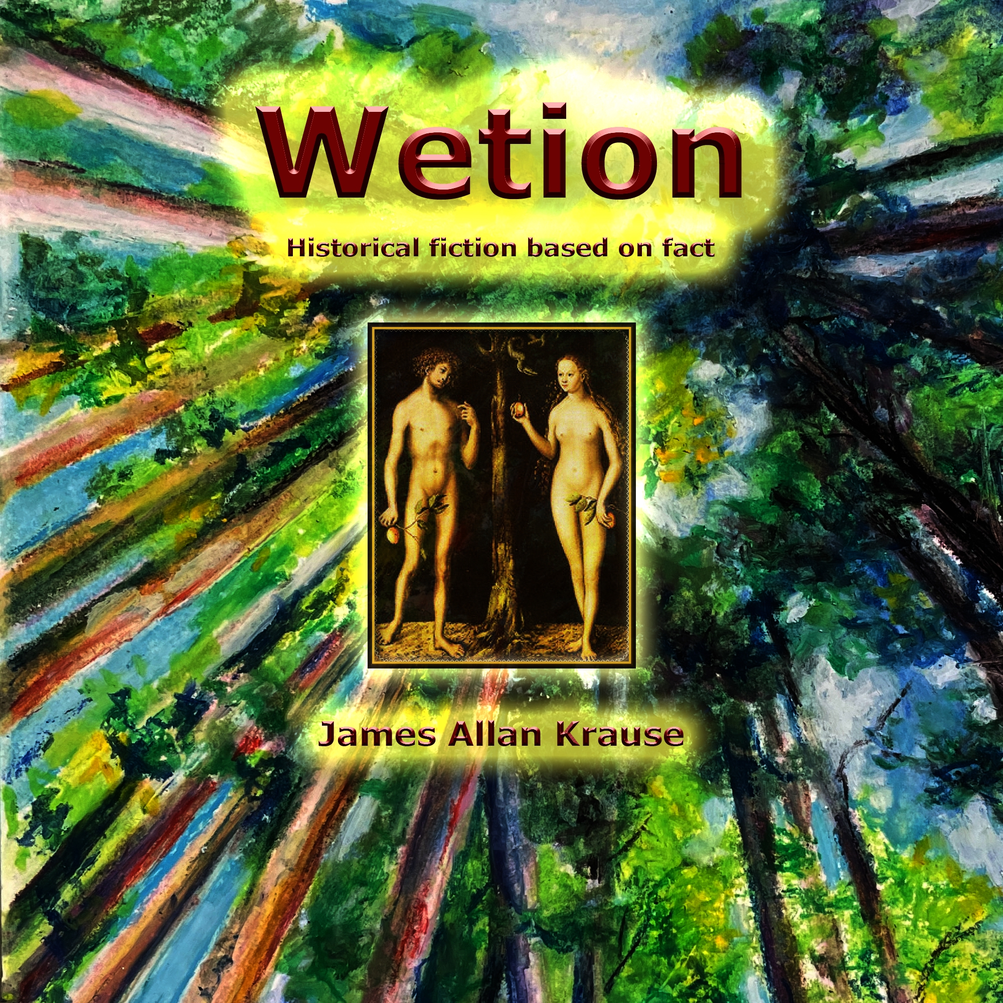 Wetion: Historical Fiction Based on Fact