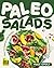 Paleo Salads Made Simple by Ina Griffith