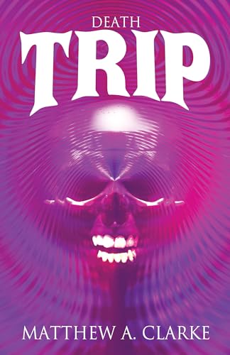 Death Trip (Kindle Edition)