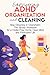 Empowering ADHD Organization and Cleaning by Estelle Rose Empowering ADHD Organization and Cleaning by Estelle Rose