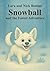 Snowball and the Forest Adventure by Lara Robins