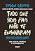 Tudo que seus pais não te e...