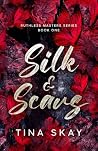 Silk and Scars: A...