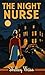 The Night Nurse by Shelley Weiss The Night Nurse by Shelley Weiss