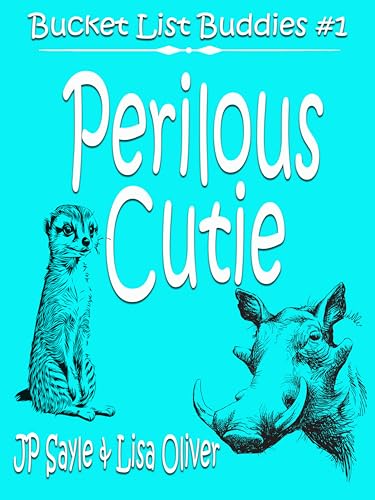 Perilous Cuties (Bucket List Buddies, #1)