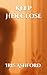 Keep Her Close by Iris Ashford