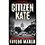 CITIZEN KATE: A Disturbing ...