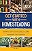 Get Started with Homesteading by J. B. Bevy