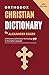 Orthodox Christian Dictiona...