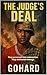 THE JUDGE'S DEAL: (A FICTIO...