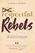 Respectful Rebels: The Powe...
