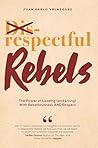 Respectful Rebels...