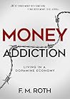 Money Addiction: ...