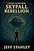 Skyfall Rebellion by Jeffrey Stanley
