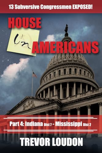 House UnAmericans: Part 4: Indiana Dist 7 - Mississippi Dist 2 (Paperback)