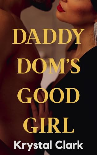 Daddy Dom's Good Girl (Kindle Edition)