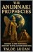 The Anunnaki Prophecies: Hi...