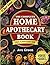 The Complete Home Apothecary Book by Ava Green