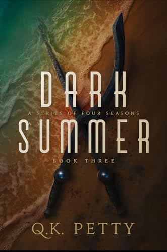 Dark Summer: A Gripping Urban Fantasy of Betrayal and Vengeance (A Series of Four Seasons Book 3)