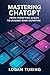 Mastering ChatGPT by Logan Turing