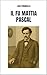 Il Fu Mattia Pascal (Italian Edition)
