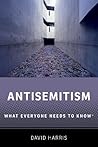 Antisemitism by David Harris