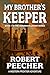 My Brother's Keeper: A Western Frontier Adventure (The Hangman's Ledger Series Book 1)
