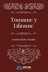 Tómame y líbrame by Cristina Quiles Zorrilla