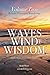 Waves, Wind, and Wisdom: Vo...