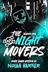 The Night Movers:...