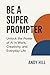 Be a Superprompter: "How to...