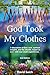 God Took My Clothes, 2nd Edition by David Suich