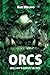 ORCS: WILLIAM'S GREEN SECRET