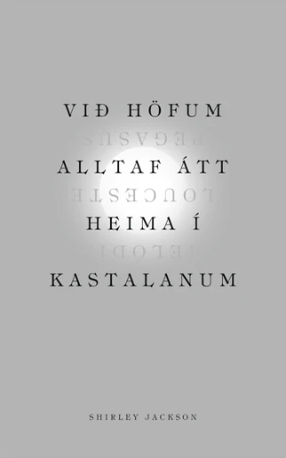 Við höfum alltaf átt heima í kastalanum (Icelandic Edition)