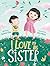 I Love My Big Sister: As To...
