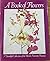 A Book of Flowers : A Beautiful Collection of the World's Favorite Flowers