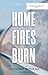 Home Fires Burn: A Merry Be...