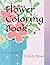 Flower Coloring Book by Trinity Rose