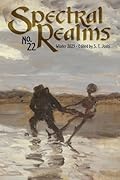 Spectral Realms No. 22: Winter 2025