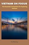 VIETNAM ON FOCUS:...