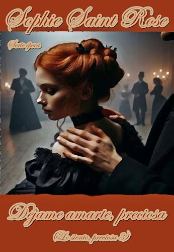 Déjame amarte, preciosa: Lo siento, preciosa 3 (Spanish Edition)