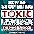 How to Stop Being Toxic & G...
