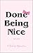 Done Being Nice: A Book of Affirmations