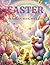 Easter Coloring & Activity Book: Egg-citing Pages for Kids to Color and Enjoy!