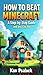 How to Beat Minecraft: A St...