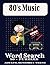 80's Music Word Search: Lar...