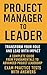 Project Manager to Leader T...